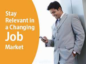 Stay Relevant in a Changing Job Market